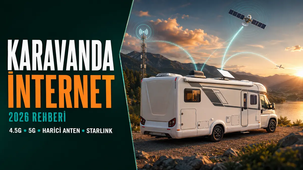 Karavanda internet için 4.5G 5G modem harici anten ve Starlink karşılaştırması